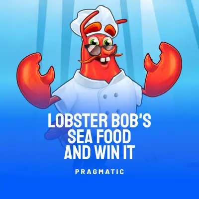 Lobster Bob’s Sea Food and Win It