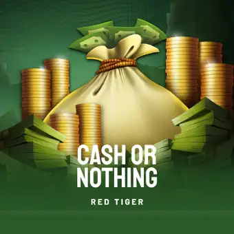Cash or Nothing