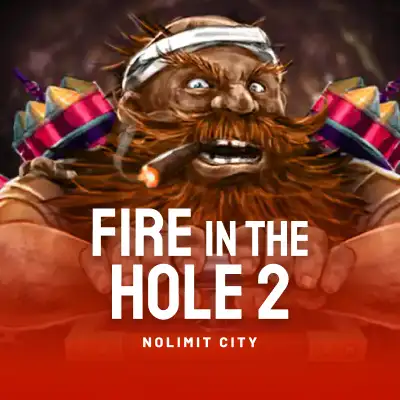 Fire in the Hole 2