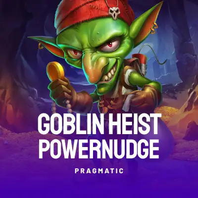 Goblin Heist Powernudge