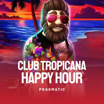 Club Tropicana – Happy Hour